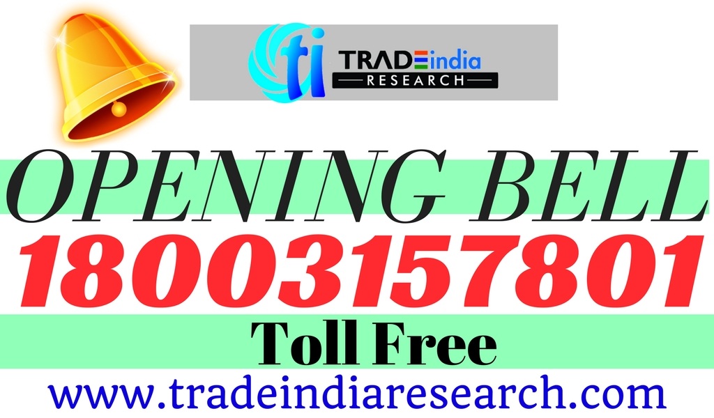 Opening Bell- TradeIndia Research